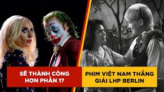 PHÊ PHIM NEWS: 'CU LI KHÔNG BAO GIỜ KHÓC' thắng lớn tại LHP BERLIN | JOKER 2 được đầu tư $200 TRIỆU