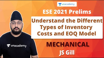 ESE 2021 Pre |Understand the Different Types of Inventory Costs and EOQ Model | Mechanical | JS Gill