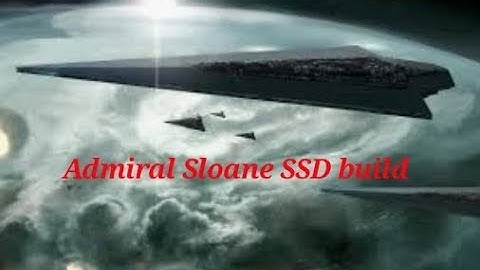 Star wars Armada: Admiral Sloane SSD build
