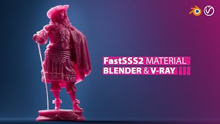 V-Ray for Blender Tutorial: How to Use the FastSSS2 Material (Subsurface Scattering Guide)