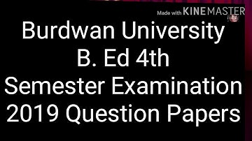 Burdwan University B ed 4th Semester Examination 2019 Question papers