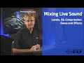 Mixing Live Sound (Levels, EQ, Compression and Gates) from Ultimate Live Sound School (PreSonus)