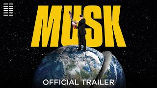 Musk | Official Trailer | Bleecker Street