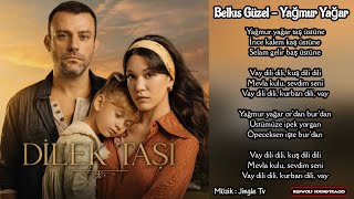 Belkıs Güzel - Yağmur Yağar Taş Üstüne (Dilek Taşı Dizi Müzikleri / 3.Bölüm)