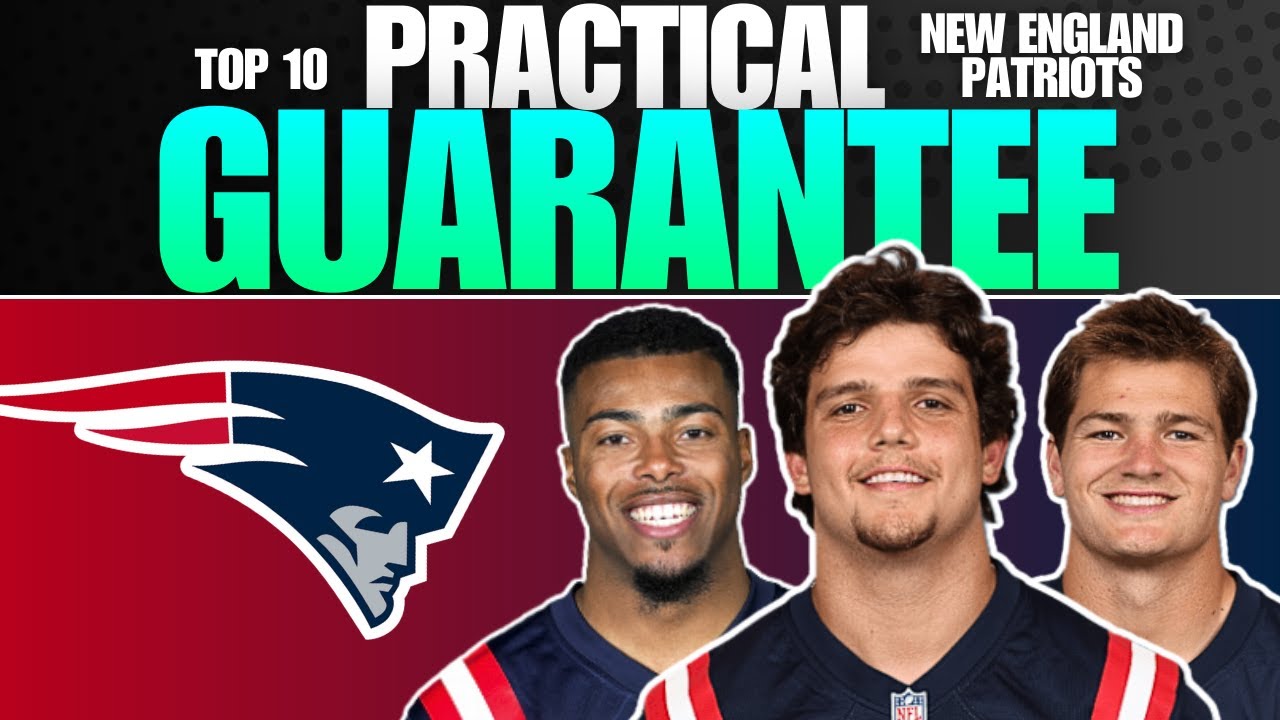 🔥 NEW ENGLAND PATRIOTS | Practical Guaranteed: 2026 Top 10 | NFL MONEY!