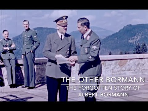 Hitler's 'Other' Bormann - The Forgotten Story Of Albert Bormann