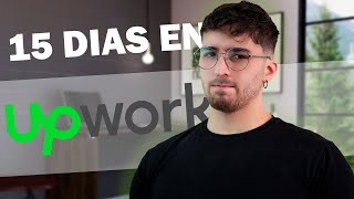 Gaste 15 días en UPWORK como freelancer