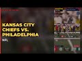 Kansas City Chiefs vs. Philadelphia Eagles
