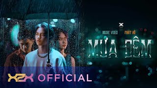 Video thumbnail of "Mưa Đêm - Phát Hồ X2X | Official Music Video"