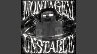 MONTAGEM UNSTABLE