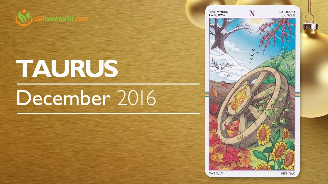 Taurus Psychic Tarot Horoscope Reading December 2016 - YouTube