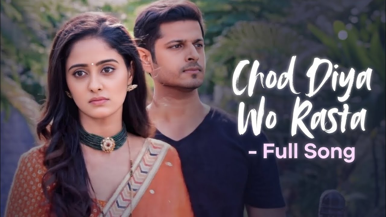 Chod Diya Wo Rasta Full Song || Sai Virat Gum hai kisi k pyar mein 