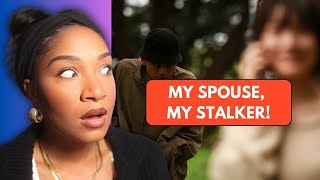 My Husband Stalked Me Before Marriage... And Still Does | REDDIT REACTION