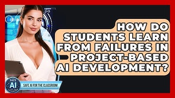 How Do Students Learn From Failures In Project-based AI Development? - Safe AI for The Classroom