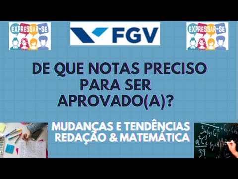 Notas para aprovação na FGV + tendências e mudanças no 2º vestibular on-line (matemática & redação)