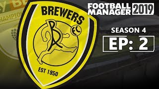 FOOTBALL MANAGER 2019: Burton Albion | Season 4 - Episode 2 | A Revelation