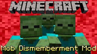 Minecraft: MOB DISMEMBERMENT MOD! | Mod Showcase 1.7.10