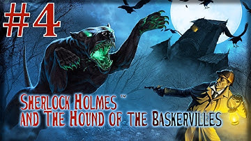 Sherlock Holmes and The Hound of The Baskervilles Walkthrough part 4