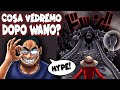 COSA VEDREMO DOPO WANO? | ONE PIECE TEORIA