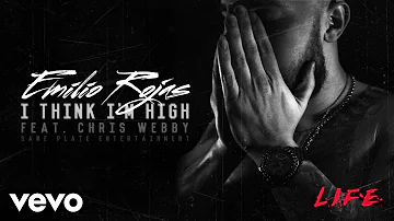 Emilio Rojas - I Think I'm High (Audio) ft. Chris Webby