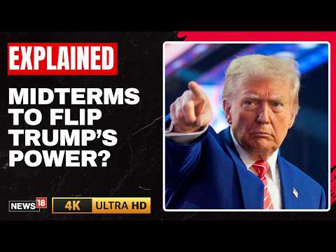 Trump’s Power At Stake: How Midterms 2026 Could Reshape Congress? | Washington | Republican | N18G