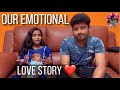 Our emotional love story  anjali prabhakaran