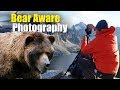 Bear Aware Photography Gear - What to bring with you