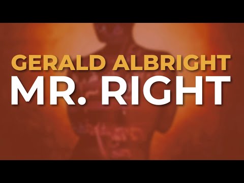 Putar Mr. Right - Gerald Albright