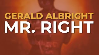 Gerald Albright - Mr. Right (Official Audio)