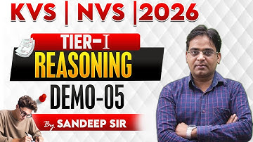 KVS | NVS | TIER-I | 2026 | REASONING | DEMO-05 | BY SANDEEP SIR