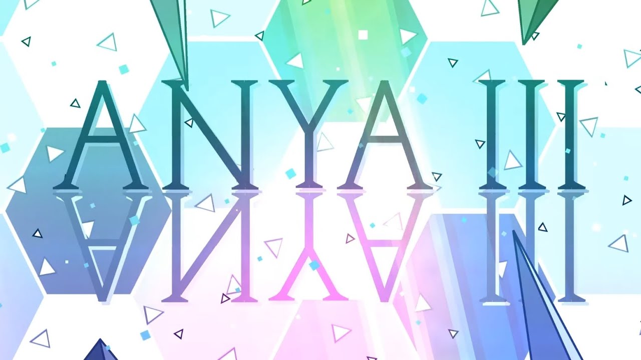 Anya III 100% [120hz mobile] [EXTREME DEMON] Geometry dash