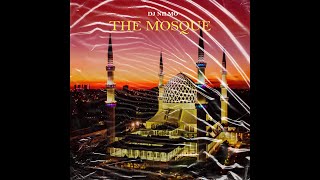 Dj NilMo - The Mosque (Official Audio Video) #DjNilMoMusic