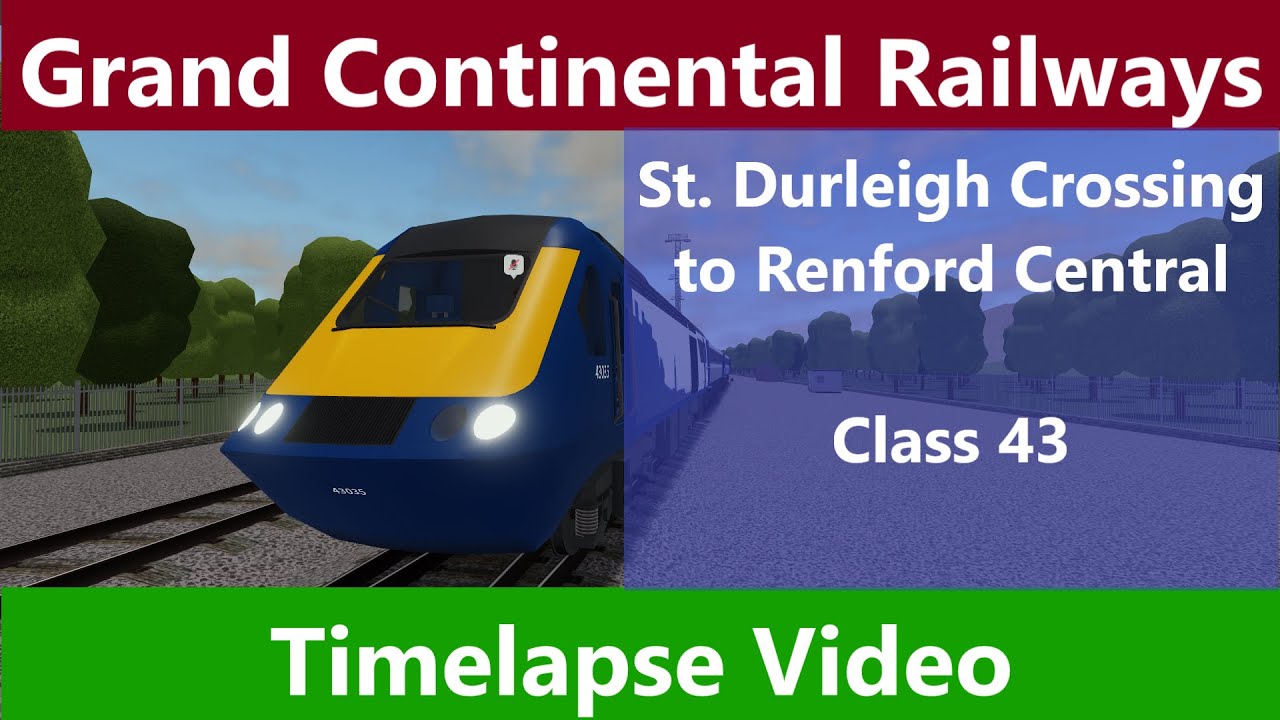 (Roblox) Grand Continental Railways (St. Durleigh Crossing to Renford Central) (Class 43)
