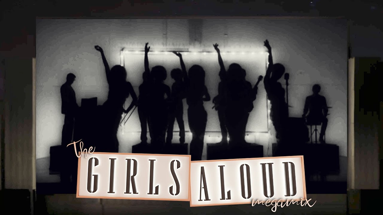 Girls Aloud Megamix - Music Video
