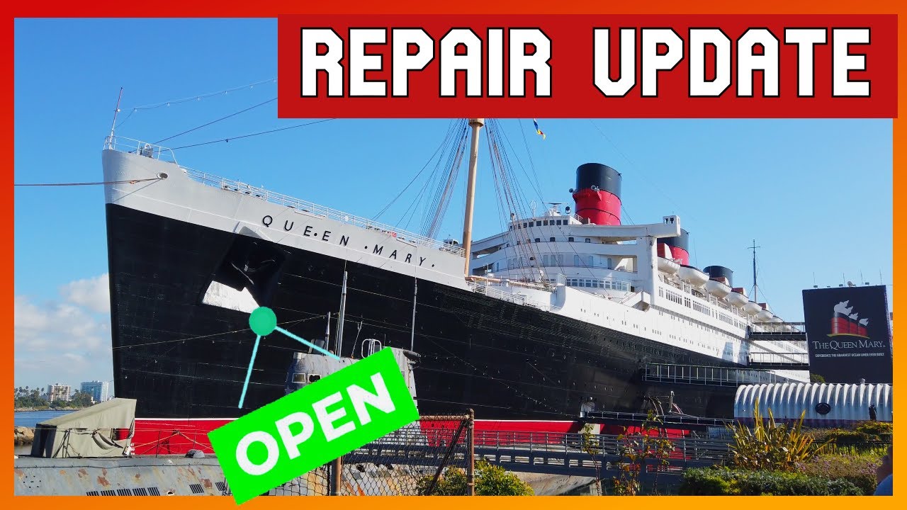 Queen Mary Repair UPDATE April 2023 OPEN YouTube