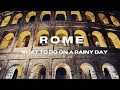 ROME 2023. What to do in Rome on a rainy day