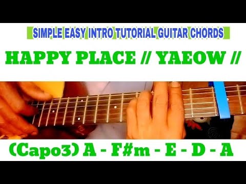 HAPPY PLACE // YAEOW // SIMPLE EASY INTRO TUTORIAL GUITAR CHORDS