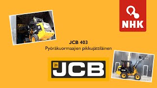 JCB 403 - pyöräkuormaajien pikkujättiläinen