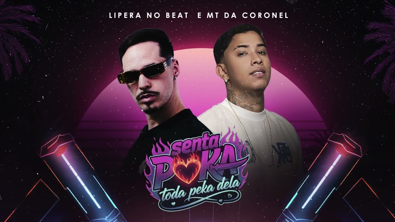 SENTA, POKA TODA PEKA DELA - MT DA CORONEL & LIPERA NO BEAT