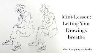 Mini-Lesson: Letting Your Drawings Breathe