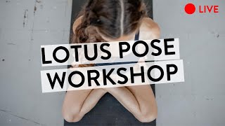 LIVE LOTUS POSE WORKSHOP - 60 MINS