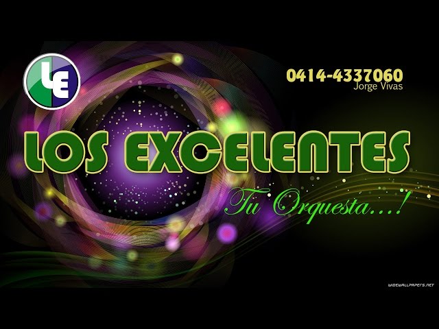 LOS EXCELENTES - AMOR ADIOS -