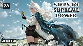 Steps to Supreme Power Episode 28 Audio Li Mei's Wuxia Whispers Audiobook