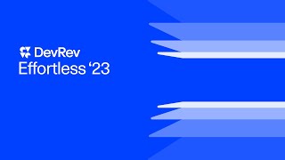 DevRev Effortless Keynote Livestream