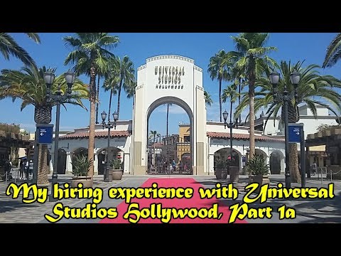 My hiring experience with Universal Studios Hollywood, Part 1a