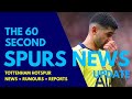 THE 60 SECOND SPURS NEWS UPDATE: £60M Savinho, Romero "Not Positive!" Man Utd Want Captain Cuti