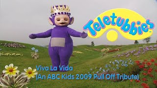 Teletubbies - Viva La Vida Abc Pull Off Tribute