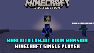 MARI KITA LANJUT BIKIN MANSION | LIVE MINECRAFT JAVA EDITION INDONESIA