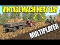 VINTAGE MACHINERY DAY MULTIPLAYER - Farming Simulator 17