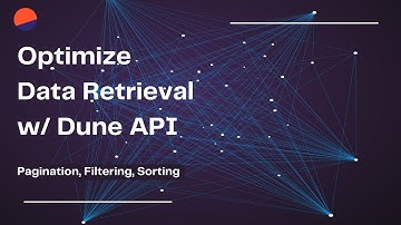 Optimize Dune API Data Retrieval with Pagination, Filtering and Sorting
